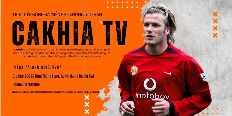 Cakhia TV nền tảng trực tếp bóng đá đỉnh cao mượt mà