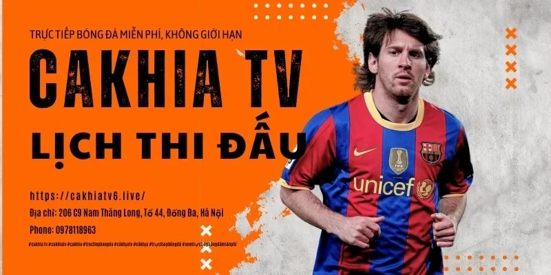 Lịch thi đấu bóng đá trực tiếp tại Cakhia TV