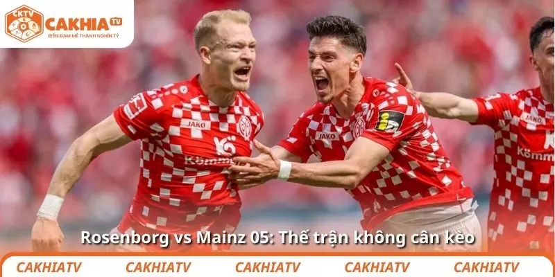 Rosenborg vs Mainz 05: Thế trận không cân kèo