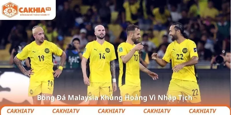 Bóng Đá Malaysia Khủng Hoảng Vì Nhập Tịch